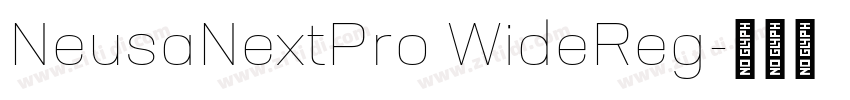 NeusaNextPro WideReg字体转换 NeusaNextPro WideReg字体转换
